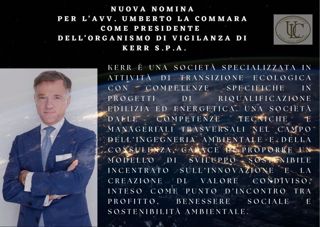 Nuova nomina per l’avvocato Umberto La Commaracome Presidente dell’Organismo di Vigilanza di KERR SPA