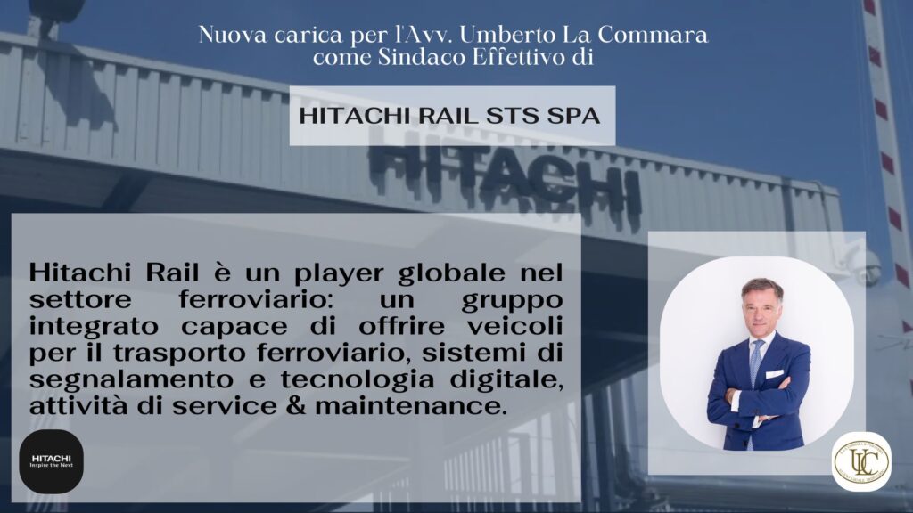 Nuova carica per l’Avv. Umberto La Commara    come Sindaco Effettivo di Hitachi Rail STS SpA